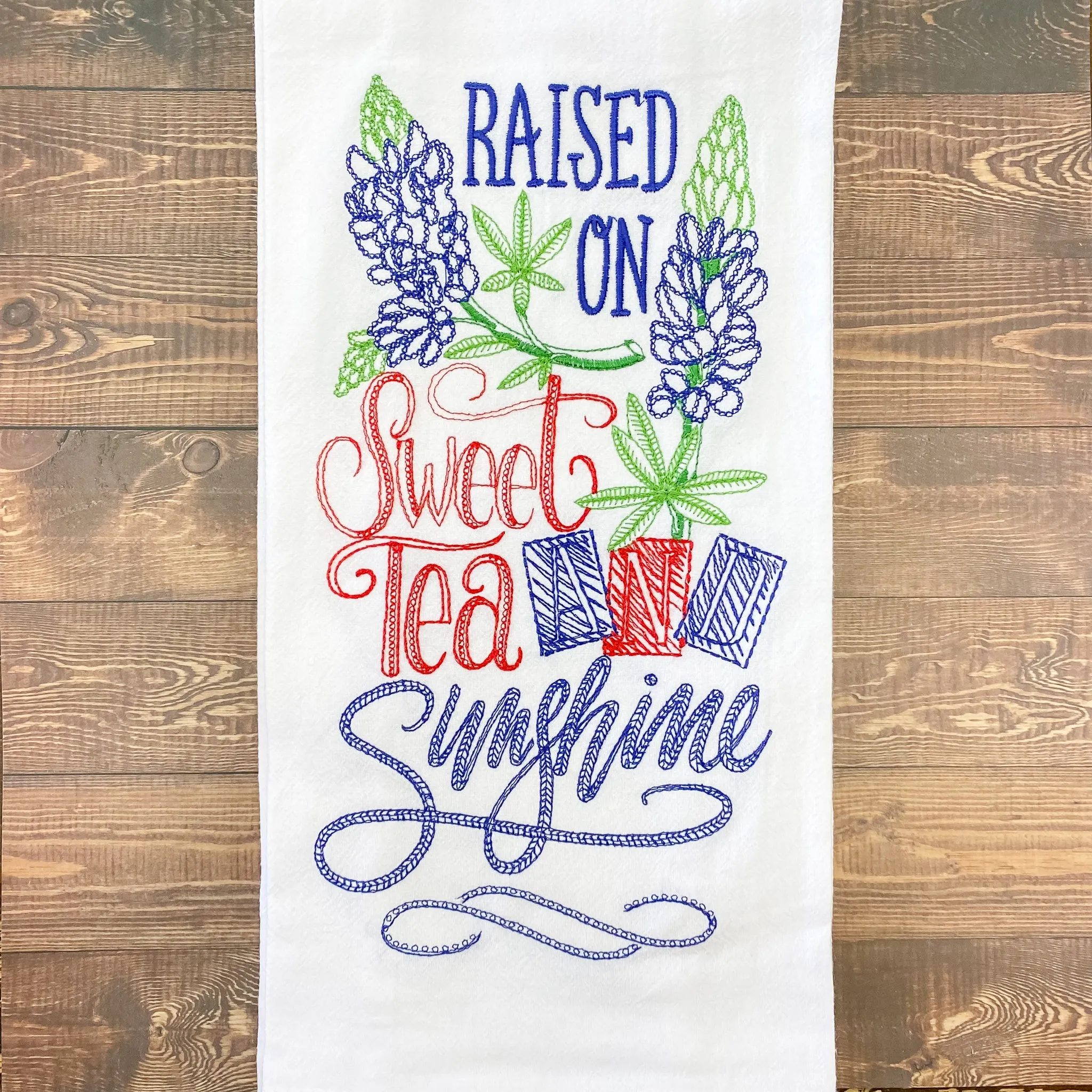 Texas Tea Towel: Raised On Sweet Tea and Sunshine