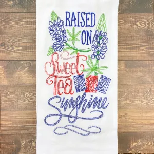 Texas Tea Towel: Raised On Sweet Tea and Sunshine